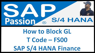 How to Block GL | T Code – FS00 | SAP S/4 HANA Finance | SAP S4 HANA Finance