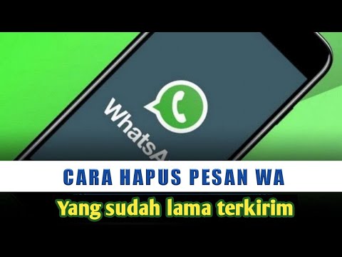 Cara Menghapus Pesan Wa Yang Sudah Lama Terkirim Youtube
