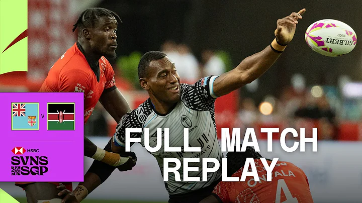 Final Showdown DELIVERS 🔥| Kenya v Fiji | HSBC SVNS Singapore | Full Match Replay