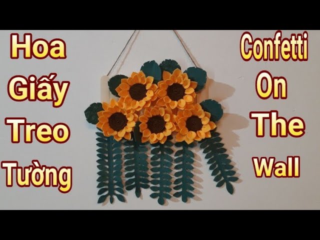 🔵 Hoa giấy treo tường| confetti on the wall |Hoa hướng Dương