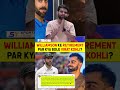 WILLIAMSON KE RETIREMENT PAR KYA BOLE VIRAT KOHLI? #kanewilliamson #viratkohli #testcricket