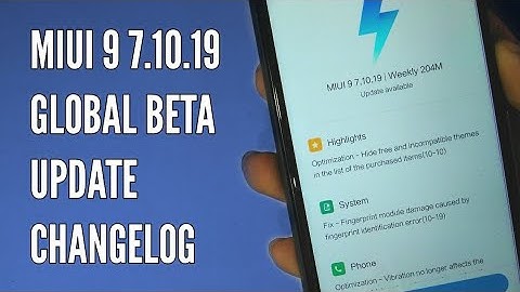 MIUI 9 7.10.19 Global Beta Update Change Logs,And Many Bugs Fix and Optimized