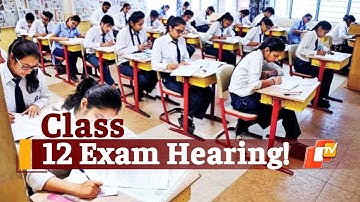Cancellation of CBSE, ICSE Class 12 Exams: Decision Likely On Monday, SC Adjourns Hearing On Plea