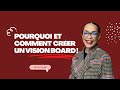 Pourquoi et comment crer un vision board 