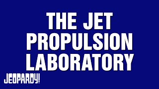 The Jet Propulsion Laboratory  Category  Jeopardy