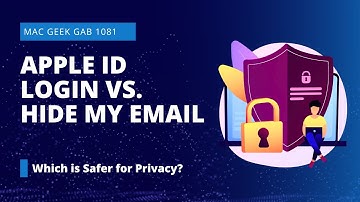 Apple ID Login vs. Hide My Email: Which is Safer for Privacy?