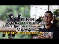 BIKIN AVIARY TERBUKA DI PINGGIR JALAN BERISI PULUHAN BURUNG MAHAL..si om santai aja