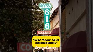 100 Year Old Soeakeasy on Orange County