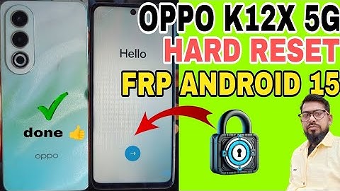OPPO K12X 5G HARD RESET PASSWORD OPPO K12X 5G FRP BYPASS ANDROID 15 ALL OPPO FRP NEW METHOD