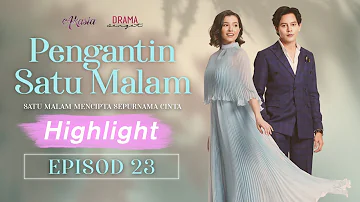 HIGHLIGHT: Episod 23 | Pengantin Satu Malam (2020)