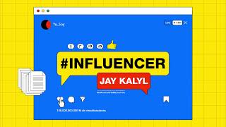 Video thumbnail of ""INFLUENCER" - Jay Kalyl - promo"