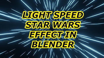 Light Speed Star Wars Effect In Blender