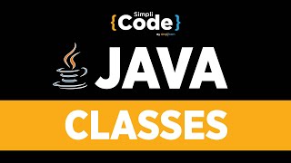 Java Tutorial For Beginners | Java Classes For Beginners | How To Use Classes In Java | SimpliCode