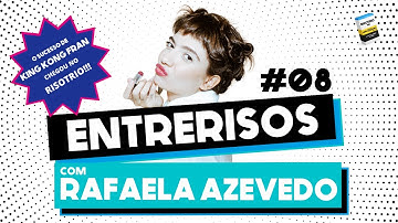 #8 EntreRisos - Rafaela Azevedo
