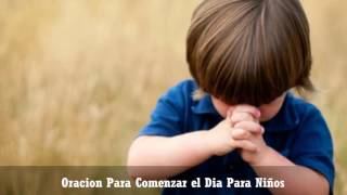 Oración de la Mañana Para Niños   Oración Para Comenzar el Día Para Niños