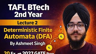 TAFL BTech 2nd Year | Lecture 2 – Deterministic Finite Automata (DFA) By Ashmeet Singh