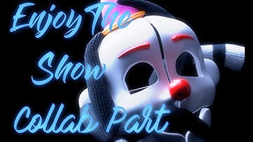 [Blender/FNAF] | Enjoy The Show - Collab part for @LPQ5 & @LuminaryPhantom