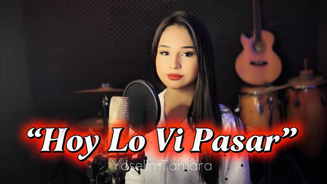 Yoselin Tamara - Hoy Lo Vi Pasar | cover