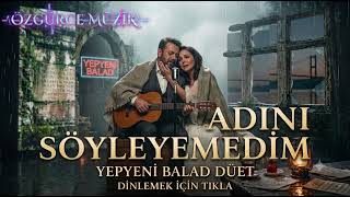 Adini Söyleyemedi̇m Özgürce Müzik 🎵 