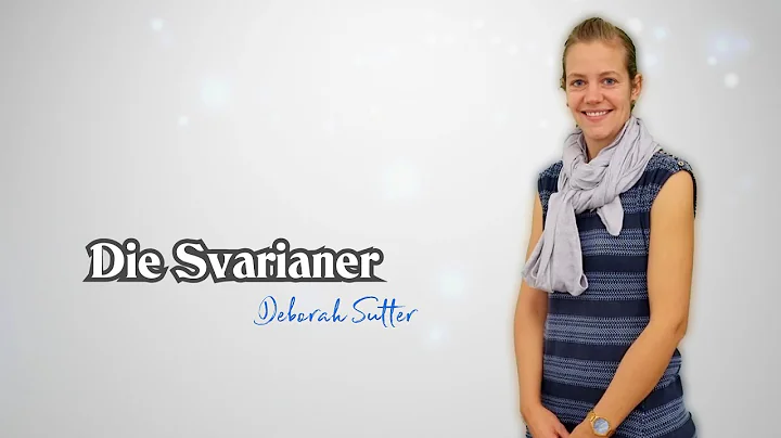 Die Svarianer: Deborah Sutter
