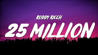 Roddy Ricch - 25 million (Lyrics)