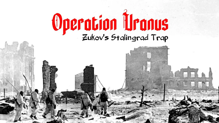 Operation Uranus: Zhukov’s Stalingrad Trap | Historic Wars