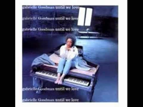 Gabrielle Goodman - Until We Love (1994)