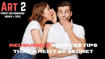Redbubble Success Tips That Aren