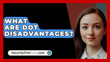 What Are DoT Disadvantages? - SecurityFirstCorp.com