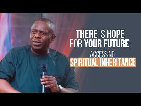 There Is Hope for Your Future: Accessing Spiritual Inheritance