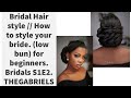 Bridal hair style // How to style your hair (Low bun) for beginners. Bridals S1E2 THEGABRIELS