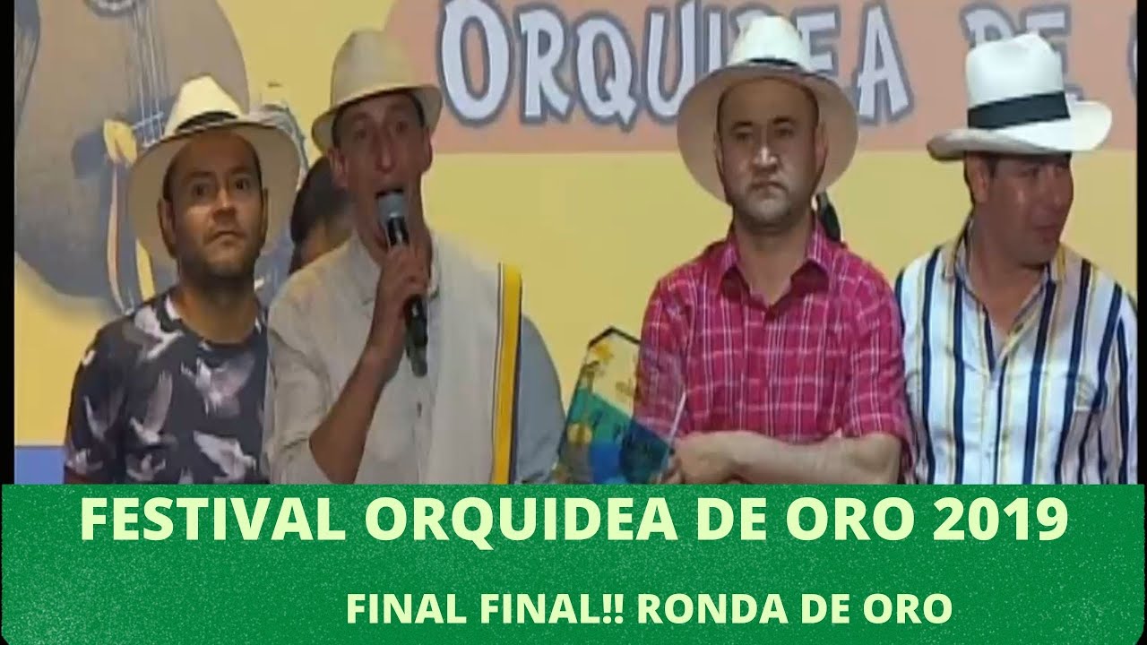 FINAL FINAL!! 🤠 RONDA DE ORO | 🌺 FESTIVAL DE LA TROVA ORQUIDEA DE ORO 2019