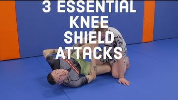 3 Essential Attacks From The Knee Shield