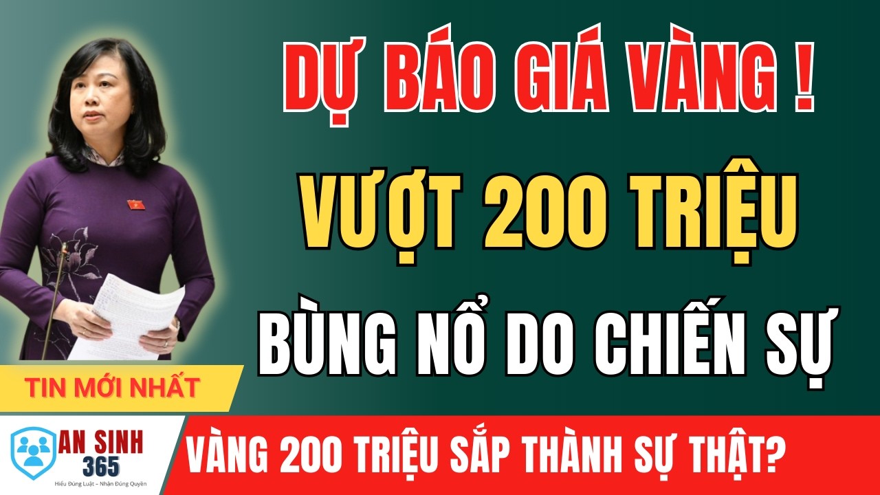 Giá Vàng Được Dự Báo Tăng Mạnh, Có Thể Vượt 200 Triệu Đồng Một Lượng