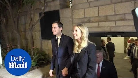 Ivanka and Jared in Jerusalem for the opening of new U.S. Embassy - Daily Mail