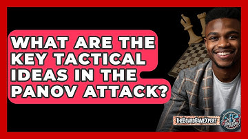 What Are The Key Tactical Ideas In The Panov Attack? - The Board Game Xpert