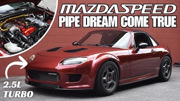 2.5L Turbo Mazdaspeed NC Miata! Beyond OEM+