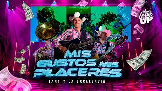 Tany Y La Excelencia - Mis Gustos, Mis Placeres [En Vivo]