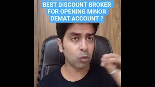 BEST DISCOUNT BROKER FOR OPENING MINOR DEMAT ACCOUNT ?#minor #money #demat #account #invest #profit