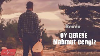 MAHMUT CENGİZ OY QEDERE REMİX Resimi