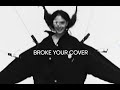 BROKE YOUR COVER Slowed mp3