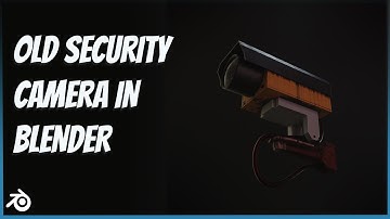 How to model old security camera | Blender | Time lapse