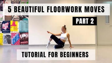 5 Beautiful Floorwork Moves For Beginners Tutorial- PART 2 || Dance Tutorials For Beginners