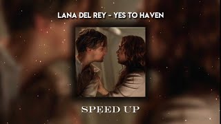 Lana Del Rey - Yes To Haven(Speed Up)