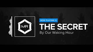 Our Waking Hour - The Secret [HD]