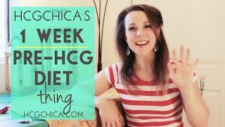 Hcgchica's little 1 week pre-hcg diet ...