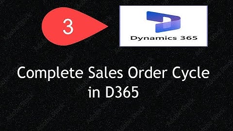 Lesson 3 : D365 F&O – Sales Order to Invoice Full Cycle