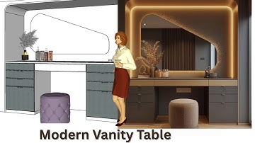 SketchUp Design: Modern Vanity Table Tutorial (Step- by- step)