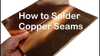 How to Solder Copper Sheet Metal