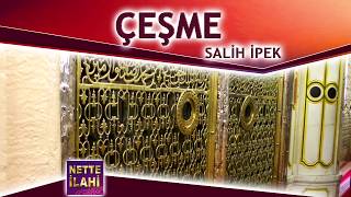 Çeşme İlahisi I Salih İpek I Nette İlahi Resimi